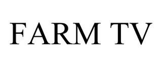 FARM TV trademark