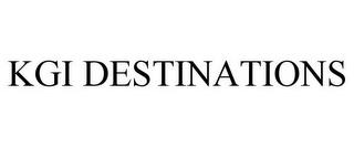 KGI DESTINATIONS trademark