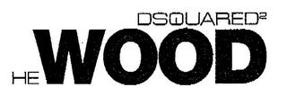 DSQUARED2 HE WOOD trademark