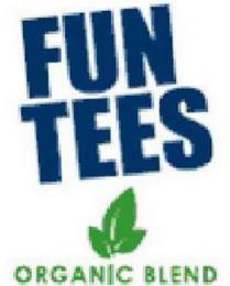 FUN TEES ORGANIC BLEND trademark