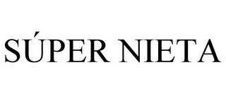 SÚPER NIETA trademark