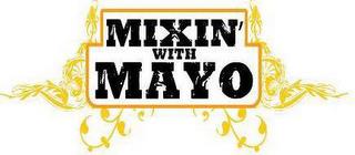 MIXIN WITH MAYO trademark