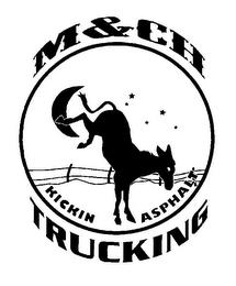 M&CH TRUCKING KICKIN ASPHALT trademark