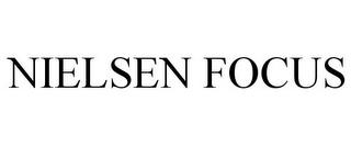 NIELSEN FOCUS trademark