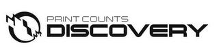 PRINT COUNTS DISCOVERY trademark