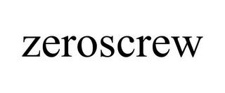 ZEROSCREW trademark