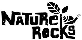 NATURE ROCKS trademark