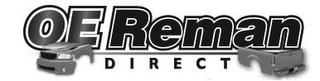 OE REMAN DIRECT trademark