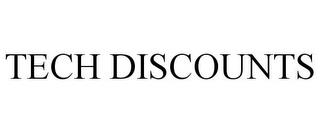 TECH DISCOUNTS trademark