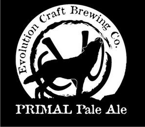 EVOLUTION CRAFT BREWING CO. EVO PRIMAL PALE ALE trademark