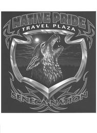 NATIVE PRIDE TRAVEL PLAZA SENECA NATION trademark