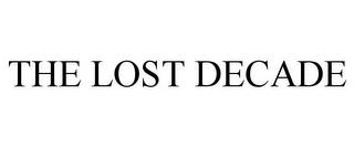 THE LOST DECADE trademark