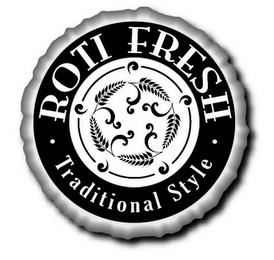 ROTI FRESH ·TRADITIONAL STYLE· trademark