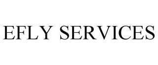 EFLY SERVICES trademark