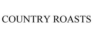 COUNTRY ROASTS trademark