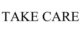 TAKE CARE trademark