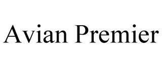 AVIAN PREMIER trademark