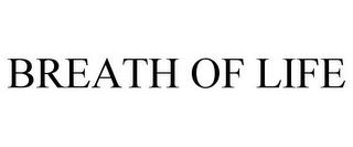 BREATH OF LIFE trademark