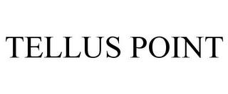 TELLUS POINT trademark