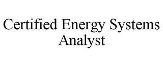 CERTIFIED ENERGY SYSTEMS ANALYST trademark