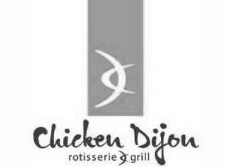 CHICKEN DIJON ROTISSERIE GRILL trademark