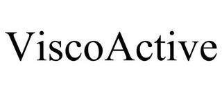 VISCOACTIVE trademark