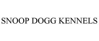 SNOOP DOGG KENNELS trademark