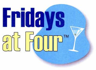 FRIDAYS AT FOUR RELAXED NETWORKING FOR THE BUSINESS OWNER trademark