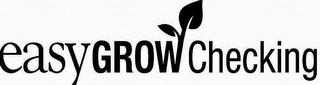 EASYGROWCHECKING trademark