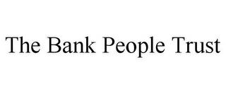 THE BANK PEOPLE TRUST trademark