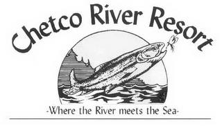 CHETCO RIVER RESORT -WHERE THE RIVER MEETS THE SEA- trademark