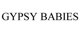 GYPSY BABIES trademark