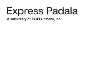 EXPRESS PADALA A SUBSIDIARY OF BDO UNIBANK, INC. trademark