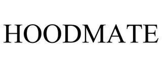 HOODMATE trademark