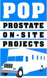 POP PROSTATE ON-SITE PROJECTS trademark