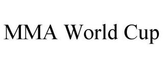 MMA WORLD CUP trademark