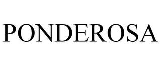 PONDEROSA trademark