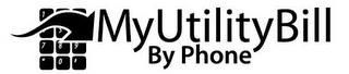 MYUTILITYBILL BY PHONE trademark