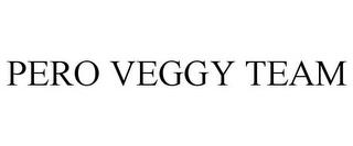 PERO VEGGY TEAM trademark