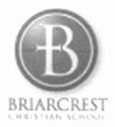 B BRIARCREST CHRISTIAN SCHOOL trademark