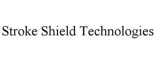 STROKE SHIELD TECHNOLOGIES trademark