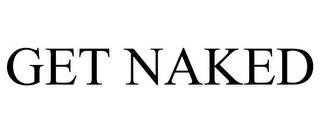 GET NAKED trademark