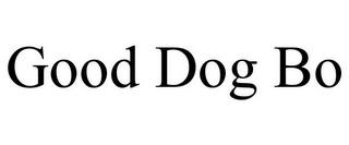 GOOD DOG BO trademark