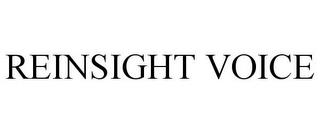 REINSIGHT VOICE trademark