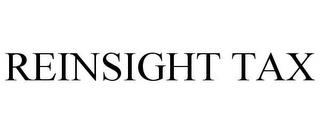 REINSIGHT TAX trademark