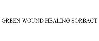 GREEN WOUND HEALING SORBACT trademark