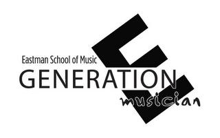 EASTMAN SCHOOL OF MUSIC GENERATION E MUSICIAN trademark