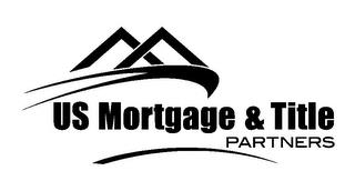 US MORTGAGE & TITLE PARTNERS trademark