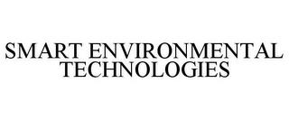 SMART ENVIRONMENTAL TECHNOLOGIES trademark