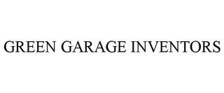 GREEN GARAGE INVENTORS trademark